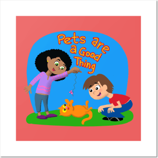 pets are a good thing! Posters and Art